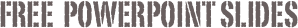 Free  Powerpoint slides